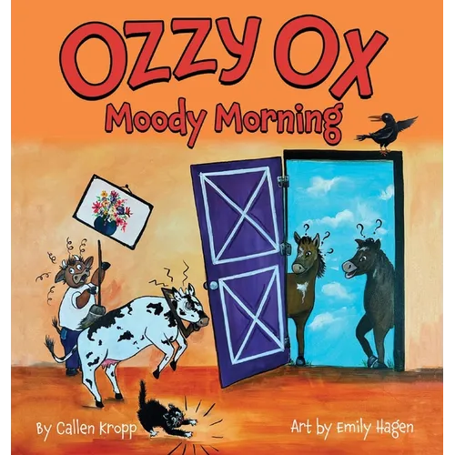 Ozzy Ox: Moody Morning - Hardcover