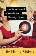 Confessions of a Southern Beauty Queen - Hardcover