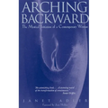 Arching Backward: The Mystical Initiation of a Contemporary Woman - Paperback