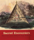 Sacred Encounters: Father de Smet and the Indians of the Rocky Mountain West - Paperback