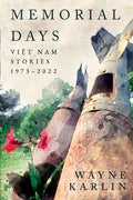 Memorial Days: Vietnam Stories, 1973-2022 - Paperback