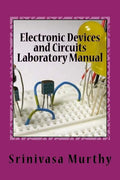 Electronic Devices and Circuits Laboratory Manual - Paperback