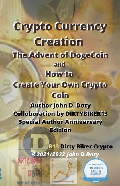 Crypto Currency Creation The Advent of Dogecoin and How to Create Your Own Crypto Coin - Paperback