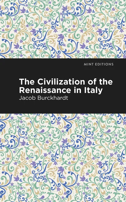 The Civilization of the Renaissance in Italy - Paperback