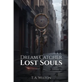 Dream Catcher: Lost Souls - Paperback