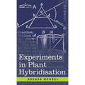 Experiments in Plant Hybridisation - Hardcover