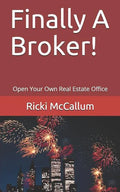 Finally A Broker!: Open Your Own Real Estate Office - Paperback