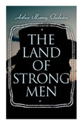 The Land of Strong Men: Western Novel - Paperback
