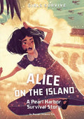 Alice on the Island: A Pearl Harbor Survival Story - Paperback