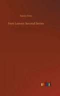 Fern Leaves: Second Series - Hardcover
