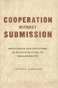 Cooperation without Submission: Indigenous Jurisdictions in Native Nation-US Engagements - Hardcover