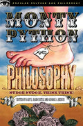 Monty Python and Philosophy: Nudge Nudge, Think Think! - Paperback