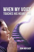 When My Voice Touches His Heart, Part One - Paperback