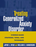 Treating Generalized Anxiety Disorder: Evidence-Based Strategies, Tools, and Techniques - Paperback