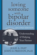 Loving Someone with Bipolar Disorder: Understanding & Helping Your Partner - Paperback