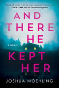 And There He Kept Her - Paperback