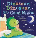 Dinosaur, Dinosaur, Say Good Night - Board Book