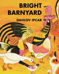 Bright Barnyard - Hardcover