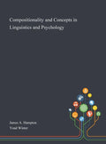 Compositionality and Concepts in Linguistics and Psychology - Hardcover