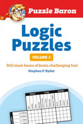 Puzzle Baron's Logic Puzzles, Volume 3: More Hours of Brain-Challenging Fun! - Paperback