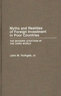 Myths and Realities of Foreign Investment in Poor Countries: The Modern Leviathan in the Third World - Hardcover