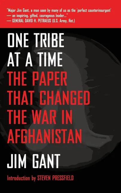 One Tribe at a Time: The Paper That Changed the War in Afghanistan - Paperback