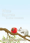 White Squirrels: & Other Monsters - Hardcover