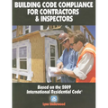 Building Code Compliance for Contractors & Inspectors: Based on the 2009 International Residential Code - Paperback