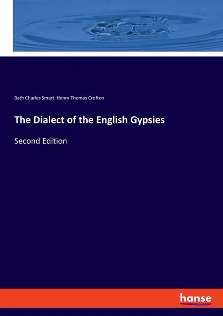 The Dialect of the English Gypsies: Second Edition - Paperback