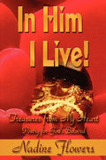 In Him I Live! Treasures from My Heart - Paperback