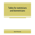 Tables for statisticians and biometricians - Paperback