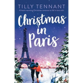 Christmas in Paris: A heart-warming Christmas romance to fall in love with - Paperback