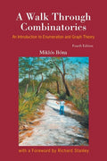 Walk Through Combinatorics, A: An Introduction to Enumeration and Graph Theory (Fourth Edition) - Paperback
