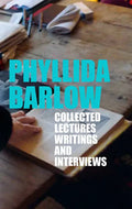Phyllida Barlow: Collected Lectures, Writings, and Interviews - Paperback