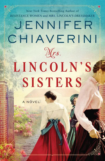 Mrs. Lincoln's Sisters - Hardcover