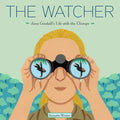 The Watcher: Jane Goodall's Life with the Chimps - Hardcover