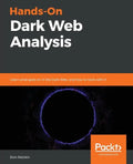 Hands-On Dark Web Analysis - Paperback