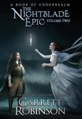 The Nightblade Epic Volume Two: A Book of Underrealm - Hardcover