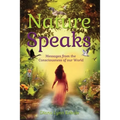 Nature Speaks: Messages from the Consciousness of our World - Paperback