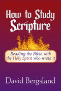 How to Study Scripture: Reading the Bible with the Holy Spirit who wrote it - Paperback