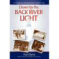 Down by the Back River Light: The Sensational 1931 Murder Trial of Professor Kane - Paperback