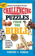 Challenging Puzzles from the Bible: Including Crosswords, Word Search, Cryptograms, and More - Paperback