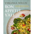Bon Appétit, Y'All: Recipes and Stories from Three Generations of Southern Cooking, Revised and Updated, with New Recipes - Paperback