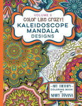 Color Like Crazy Kaleidoscope Mandala Designs Volume 2: A fantastic coloring book for all ages featuring a range of designs to keep you entertained an - Paperback