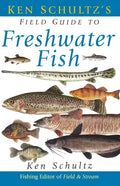 Ken Schultz's Field Guide to Freshwater Fish - Hardcover