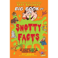 The Fantastic Flatulent Fart Brothers' Big Book of Snotty Facts: An Illustrated Guide to the Science, History, and Pleasures of Mucus; UK edition - Paperback