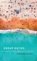 Group Duties: Their Existence and Their Implications for Individuals - Hardcover