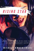 Rising Star: Book One in the Rise and Fall of Dani Truehart Series - Paperback