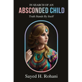 In Search of an Absconded Child: Truth Stands By Itself - Paperback