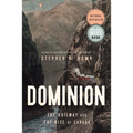 Dominion: The Railway and the Rise of Canada - Paperback